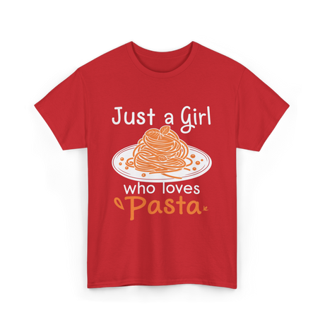 Just a Girl Pasta Italian Food T-Shirt - Red