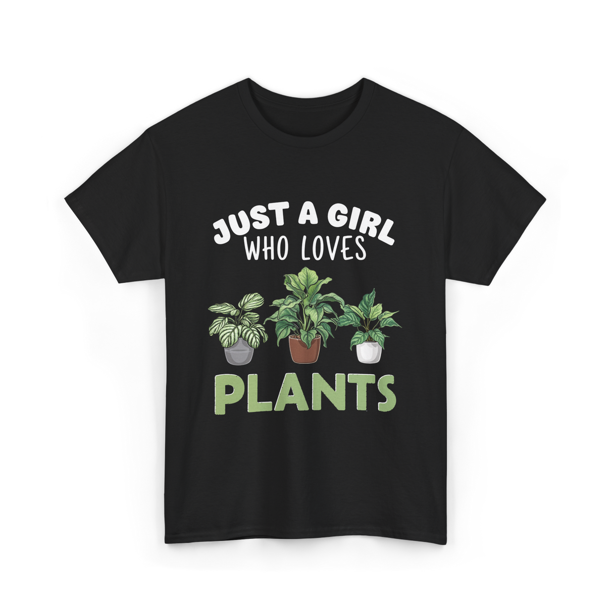 Just A Girl Plants T-Shirt - Black