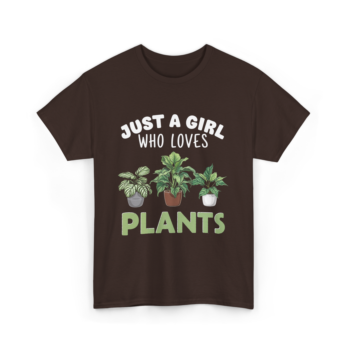 Just A Girl Plants T-Shirt - Dark Chocolate