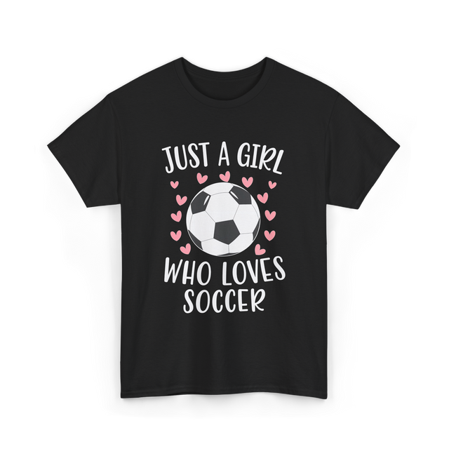 Just A Girl Soccer Love T-Shirt - Black