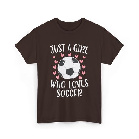 Just A Girl Soccer Love T-Shirt - Dark Chocolate