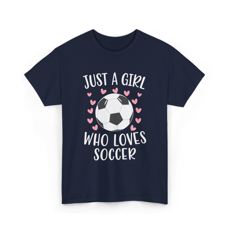 Just A Girl Soccer Love T-Shirt - Navy