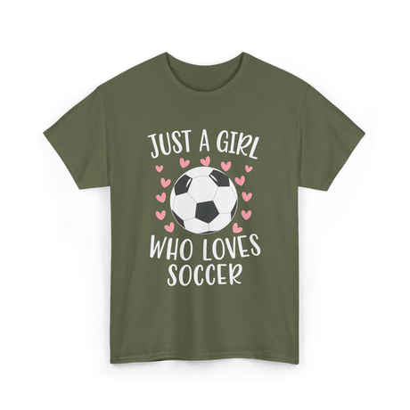 Just A Girl Soccer Love T-Shirt - Military Green