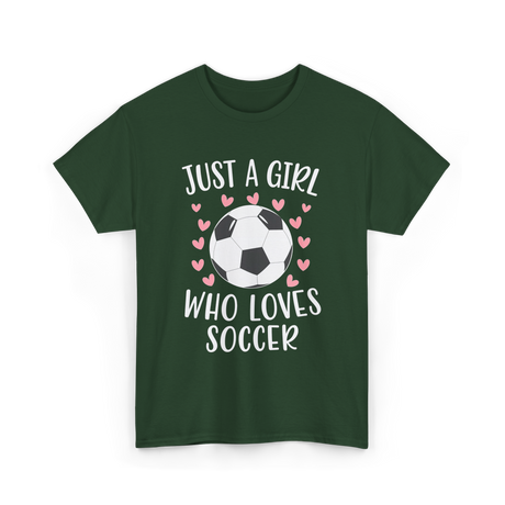 Just A Girl Soccer Love T-Shirt - Forest Green