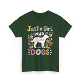 Just a Girl Who Dogs T-Shirt - Forest Green