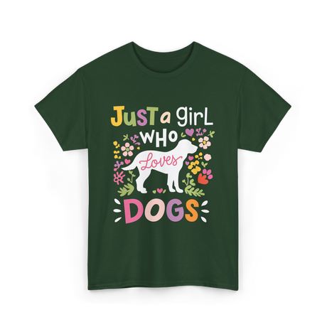 Just a Girl Who Dogs T-Shirt - Forest Green