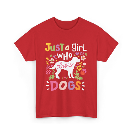 Just a Girl Who Dogs T-Shirt - Red