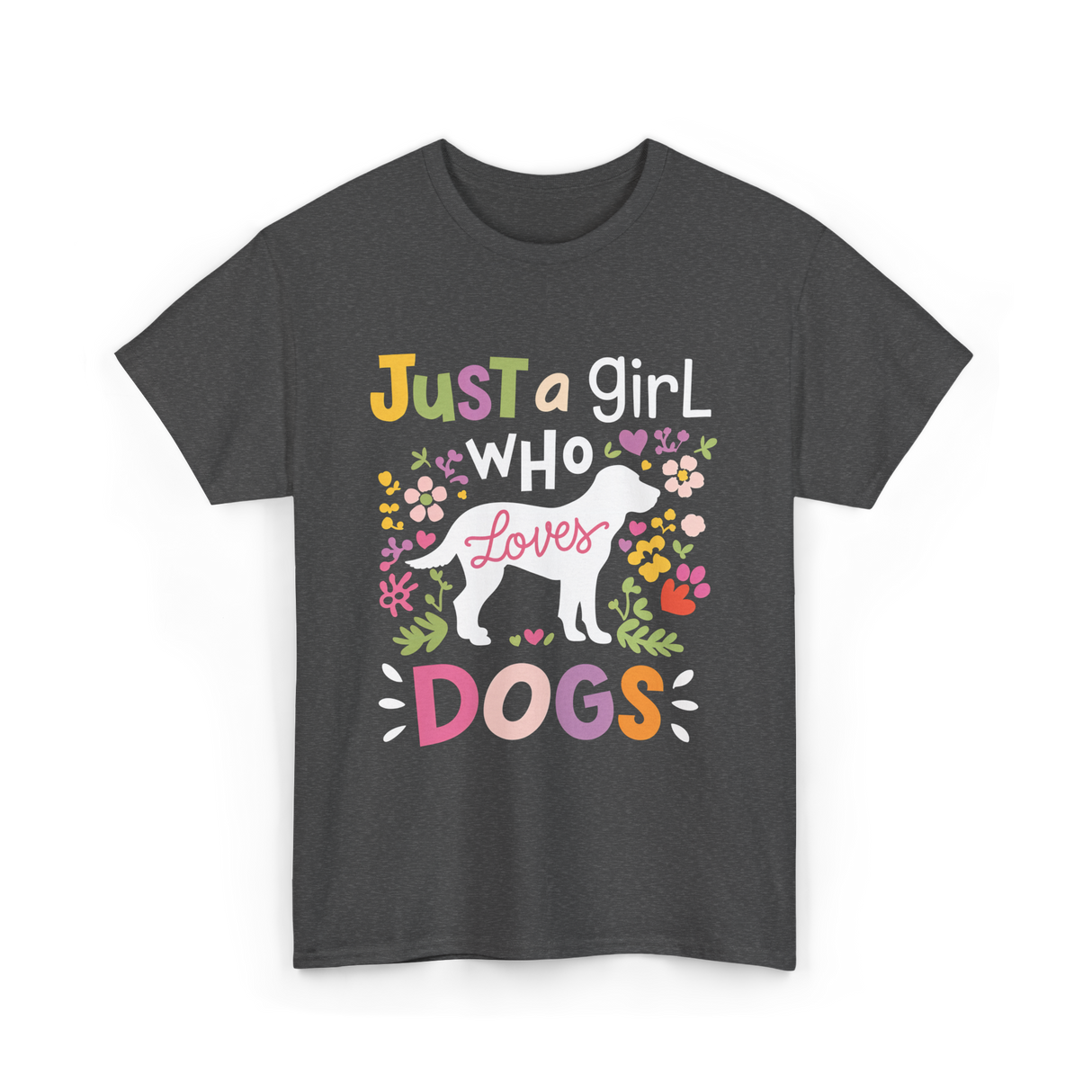 Just a Girl Who Dogs T-Shirt - Dark Heather