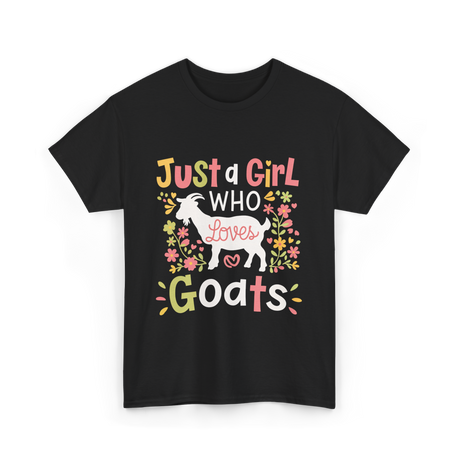 Just a Girl Who Goats T-Shirt - Black