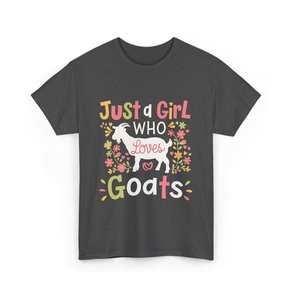 Just a Girl Who Goats T-Shirt - Dark Heather