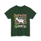 Just a Girl Who Goats T-Shirt - Forest Green