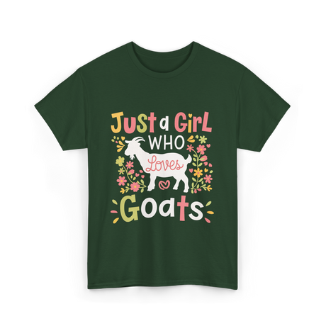 Just a Girl Who Goats T-Shirt - Forest Green