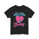 Just a Girl Who Loves Boxing T-Shirt - Black