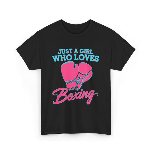 Just a Girl Who Loves Boxing T-Shirt - Black