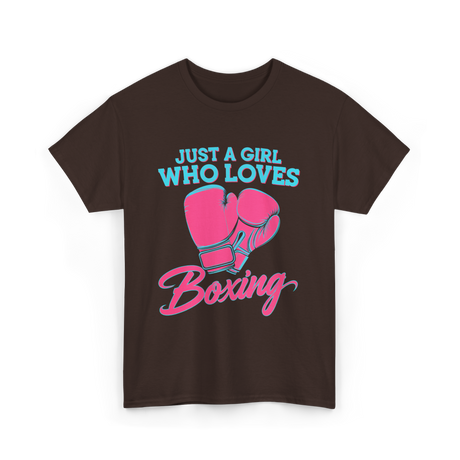 Just a Girl Who Loves Boxing T-Shirt - Dark Chocolate