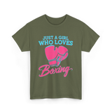 Just a Girl Who Loves Boxing T-Shirt - Military Green