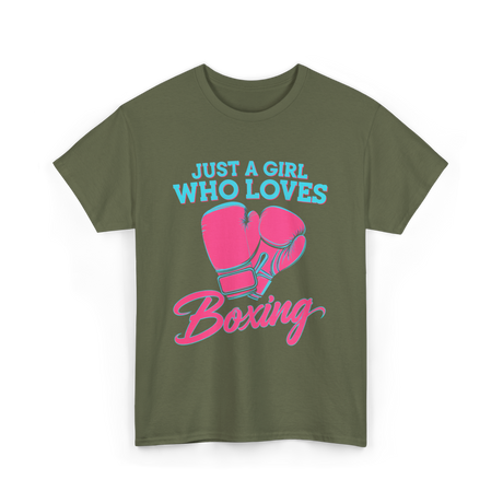 Just a Girl Who Loves Boxing T-Shirt - Military Green