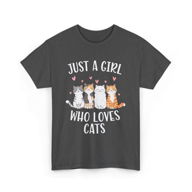 Just A Girl Who Loves Cats Cat Lover T-Shirt - Dark Heather