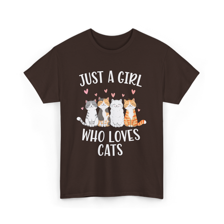 Just A Girl Who Loves Cats Cat Lover T-Shirt - Dark Chocolate