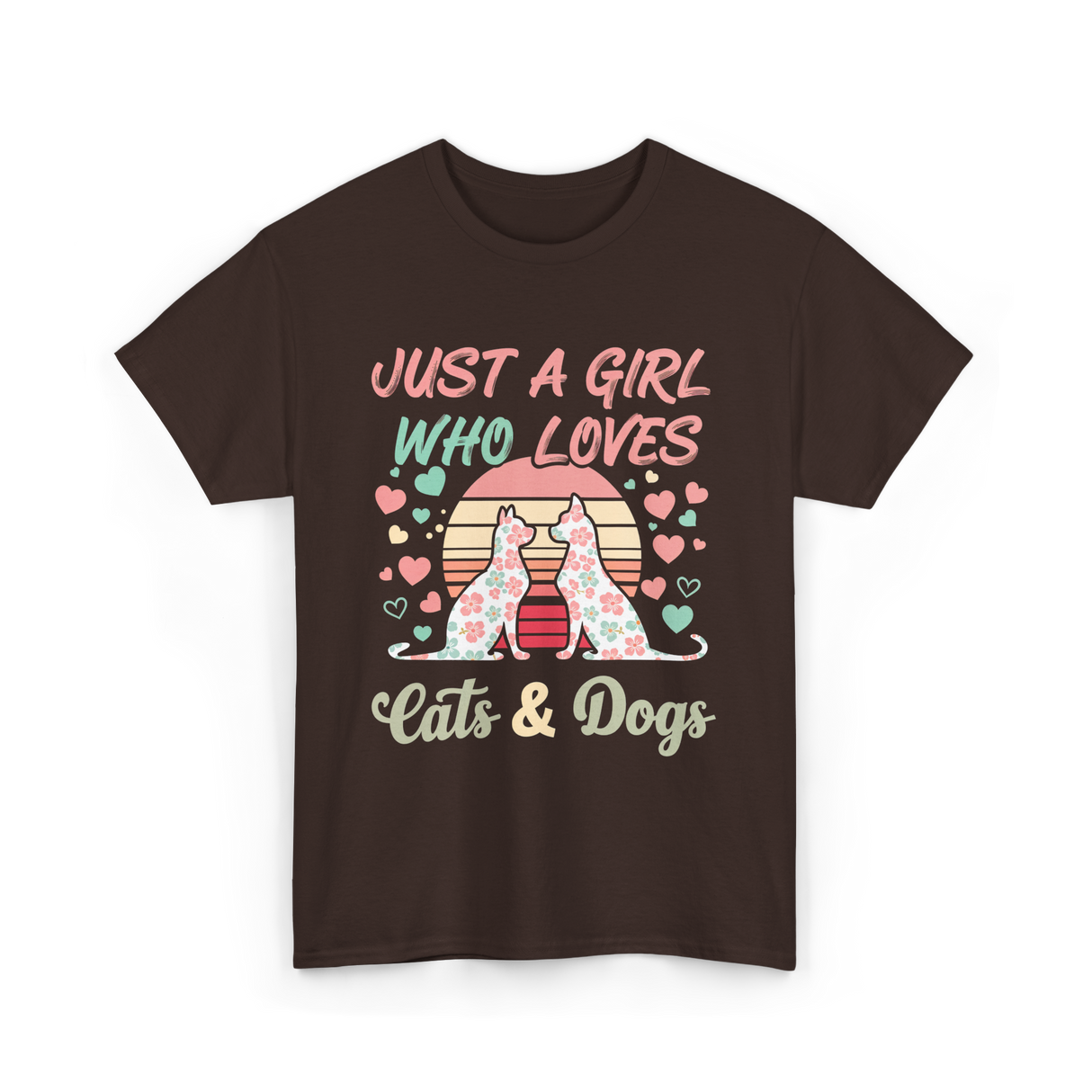 Just A Girl Who Loves Cats Dogs T-Shirt - Dark Chocolate