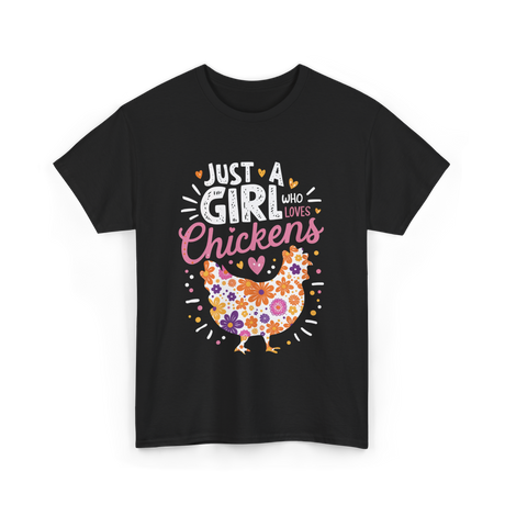 Just A Girl Who Loves Chickens Chicken T-Shirt - Black