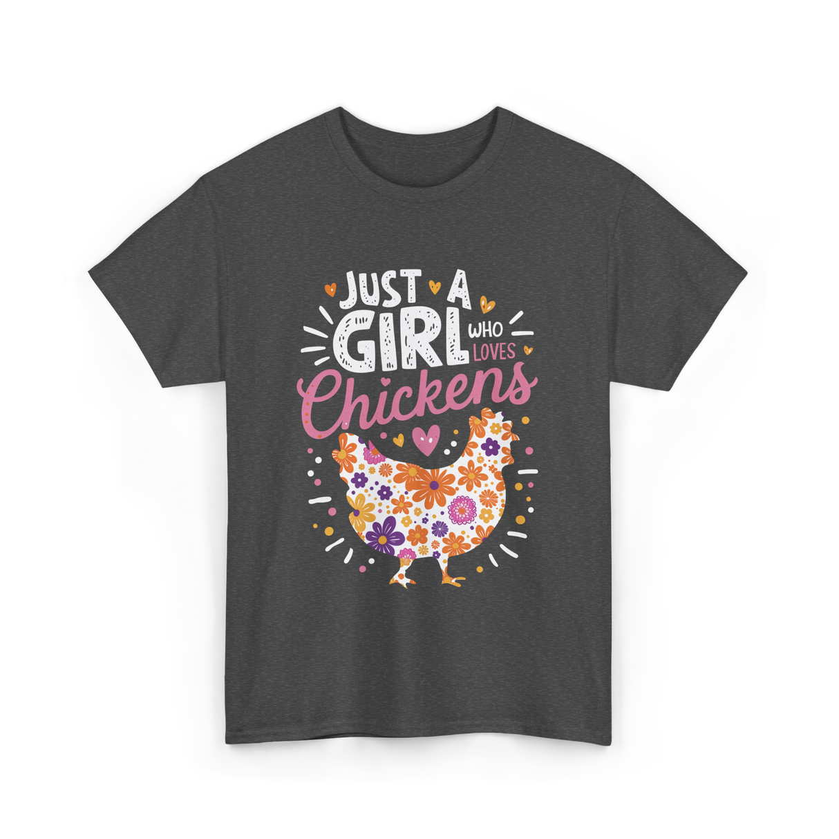 Just A Girl Who Loves Chickens Chicken T-Shirt - Dark Heather