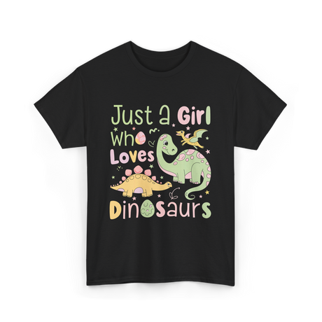 Just a Girl Who Loves Dinosaurs Dino T-Shirt - Black