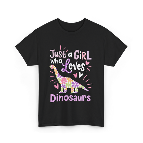 Just a Girl Who Loves Dinosaurs Dino T-Shirt - Black