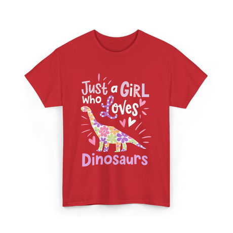 Just a Girl Who Loves Dinosaurs Dino T-Shirt - Red