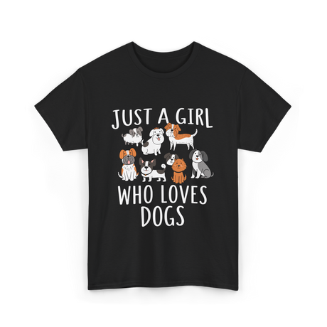 Just a Girl Who Loves Dogs Dog Lover T-Shirt - Black