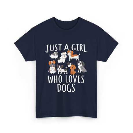Just a Girl Who Loves Dogs Dog Lover T-Shirt - Navy