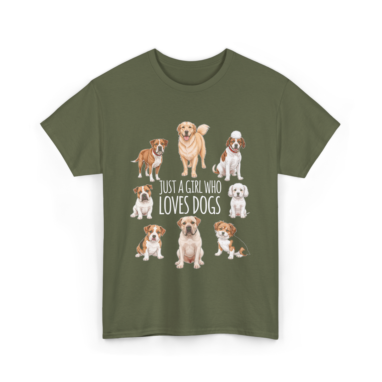 Just A Girl Who Loves Dogs Dog Lover T-Shirt - Military Green