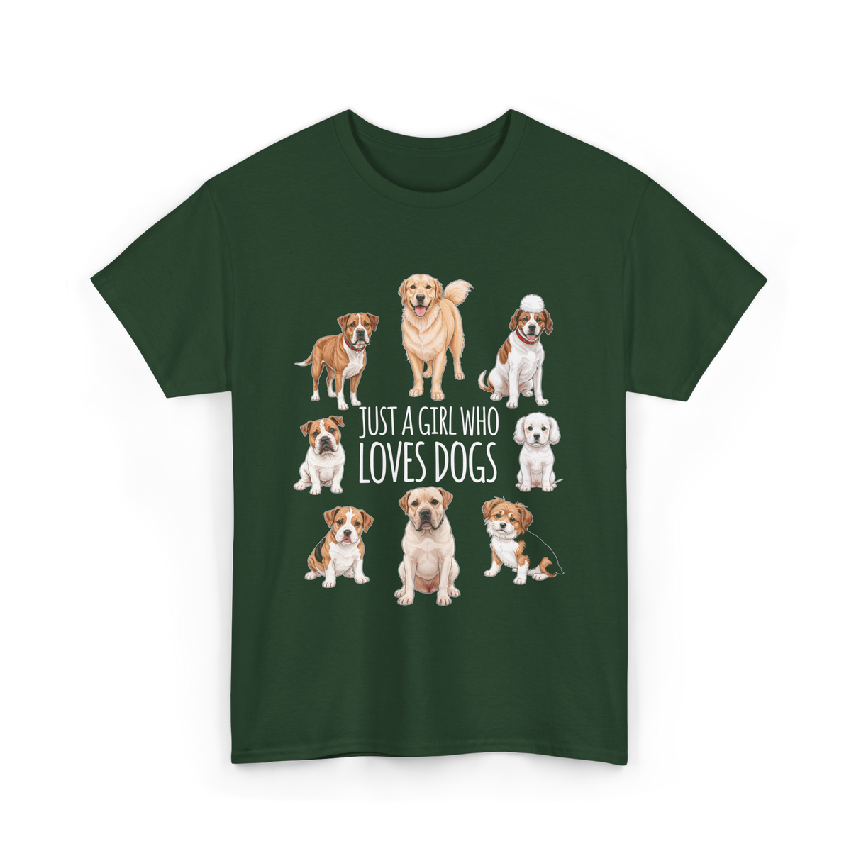 Just A Girl Who Loves Dogs Dog Lover T-Shirt - Forest Green