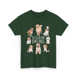 Just A Girl Who Loves Dogs Dog Lover T-Shirt - Forest Green