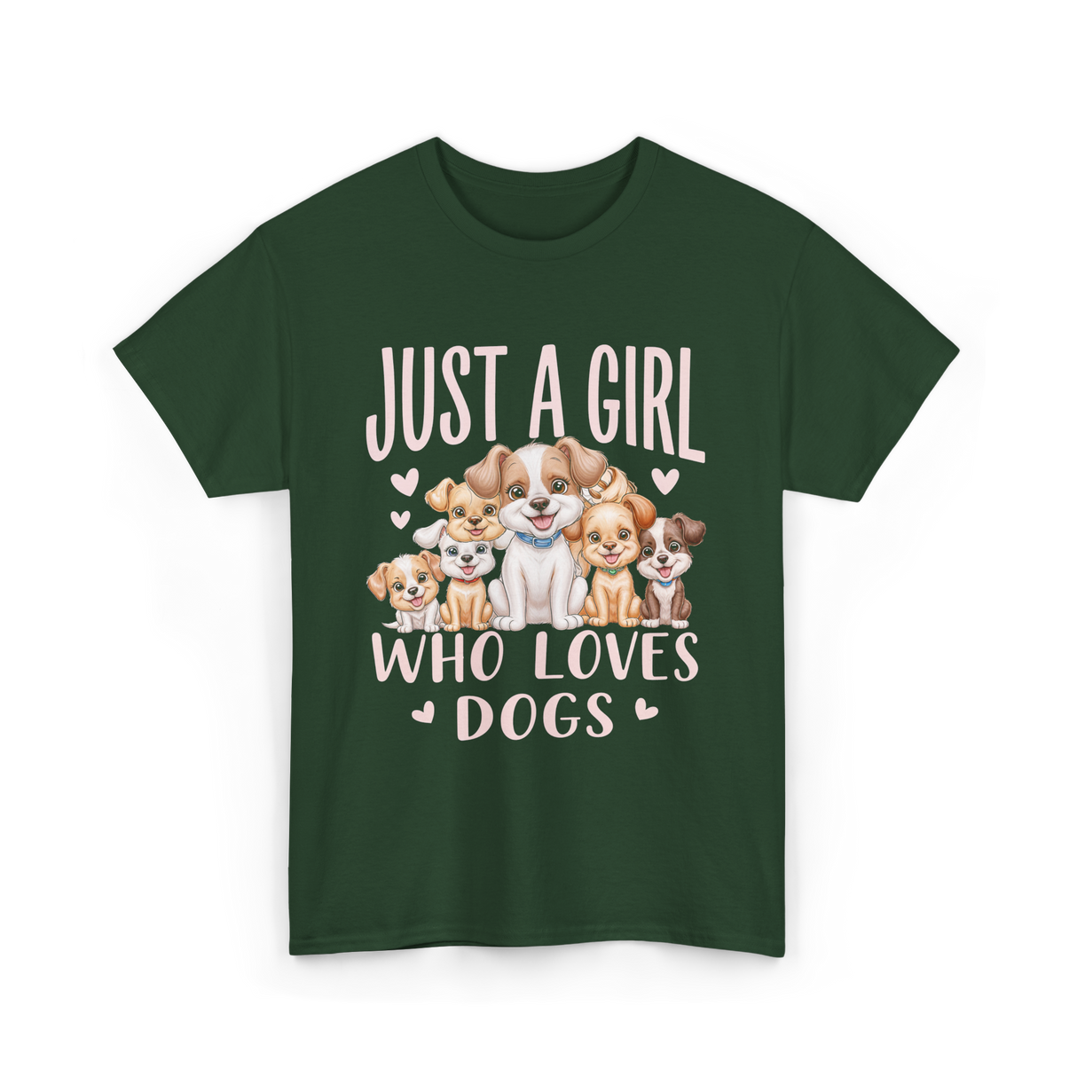 Just A Girl Who Loves Dogs Dog Lover T-Shirt - Forest Green