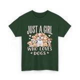 Just A Girl Who Loves Dogs Dog Lover T-Shirt - Forest Green