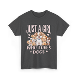 Just A Girl Who Loves Dogs Dog Lover T-Shirt - Dark Heather