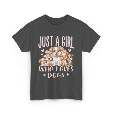 Just A Girl Who Loves Dogs Dog Lover T-Shirt - Dark Heather