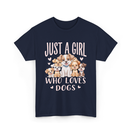 Just A Girl Who Loves Dogs Dog Lover T-Shirt - Navy