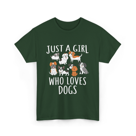 Just a Girl Who Loves Dogs Dog Lover T-Shirt - Forest Green