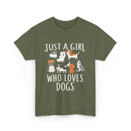 Just a Girl Who Loves Dogs Dog Lover T-Shirt - Military Green