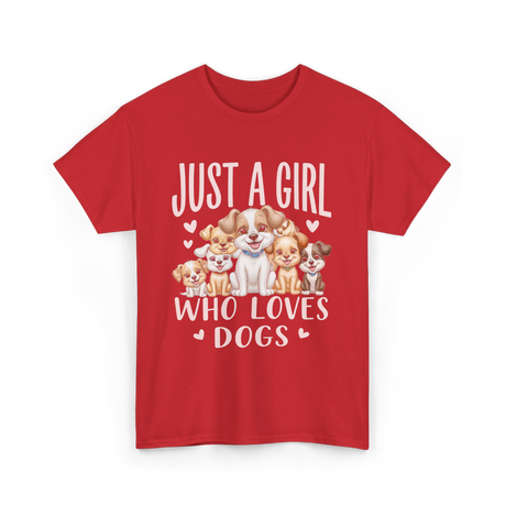 Just A Girl Who Loves Dogs Dog Lover T-Shirt - Red