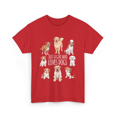 Just A Girl Who Loves Dogs Dog Lover T-Shirt - Red