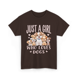 Just A Girl Who Loves Dogs Dog Lover T-Shirt - Dark Chocolate