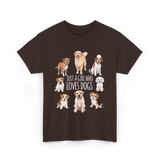 Just A Girl Who Loves Dogs Dog Lover T-Shirt - Dark Chocolate