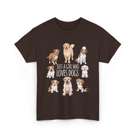 Just A Girl Who Loves Dogs Dog Lover T-Shirt - Dark Chocolate