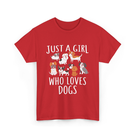 Just a Girl Who Loves Dogs Dog Lover T-Shirt - Red