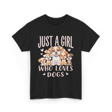 Just A Girl Who Loves Dogs Dog Lover T-Shirt - Black