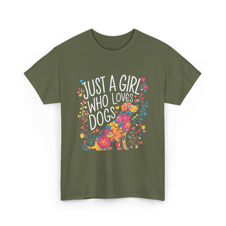 Just A Girl Who Loves Dogs Dog T-Shirt - Military Green