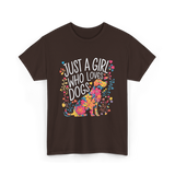 Just A Girl Who Loves Dogs Dog T-Shirt - Dark Chocolate